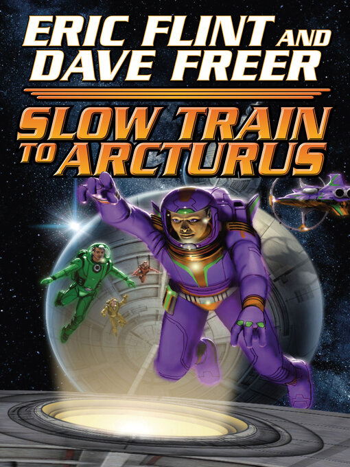 Title details for Slow Train to Arcturus by Eric Flint - Available